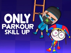 Игри Only Parkour Skill up