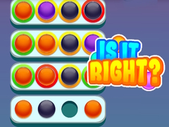Игри Is it right?