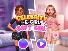 Игри Celebrity E-Girl vs Soft-Girl 