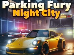 Игри Parking Fury 3D: Night City