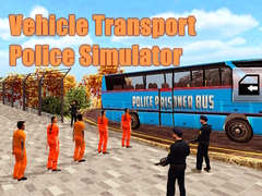 Игри Vehicle Transport Police Simulator