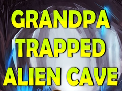 Игри Grandpa Trapped Alien Cave