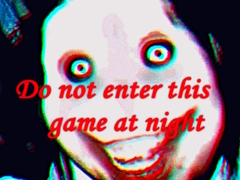 Игри Do not enter this game at night