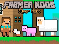 Игри Farmer Noob Super Hero