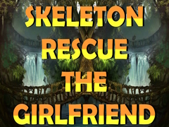 Игри Skeleton Rescue the Girlfriend