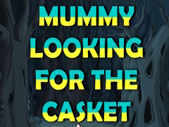 Игри Mummy Looking for the Casket