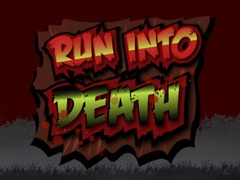 Игри Run Into Death