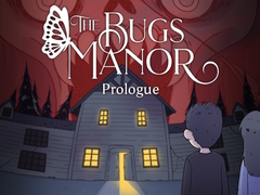 Игри The Bugs Manor Prologue