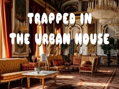 Игри Trapped in the Urban House