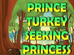 Игри Prince Turkey Seeking Princess