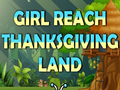 Игри Girl Reach Thanksgiving Land