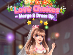 Игри Love Choices Merge & Dress Up 