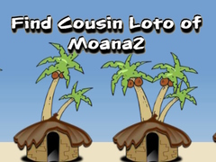 Игри Find Cousin Loto of Moana2