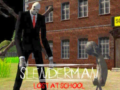 Игри Slenderman Lost at School