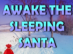 Игри Awake the Sleeping Santa