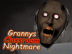 Игри Granny's Classroom Nightmare