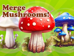 Игри Merge Mushrooms!