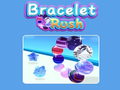 Игри Bracelet Rush