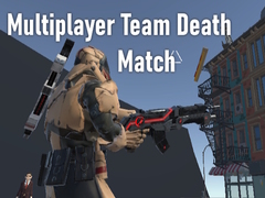 Игри Multiplayer Team Death Match