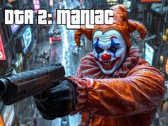 Игри DTA 2: Maniac
