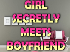 Игри Girl Secretly Meets Boyfriend