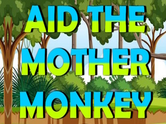 Игри Aid The Mother Monkey