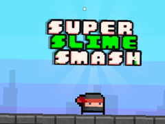 Игри Super Slime Smash