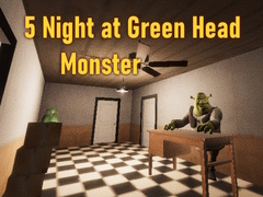 Игри 5 Night at Green Head Monster