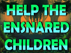 Игри Help The Ensnared Children