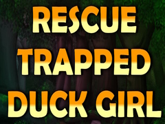 Игри Rescue Trapped Duck Girl