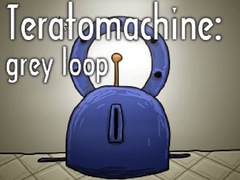 Игри Teratomachine: grey loop