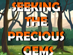 Игри Seeking The Precious