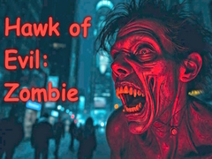Игри Hawk of Evil: Zombie