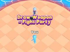 Игри Draw Weapon - Fight Party