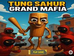 Игри Tung Sahur Grand Mafia