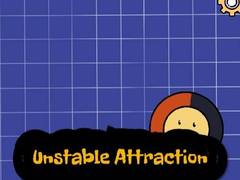 Игри Unstable Attraction