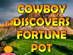 Игри Cowboy Discovers Fortune Pot