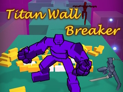 Игри Titan Wall Breaker