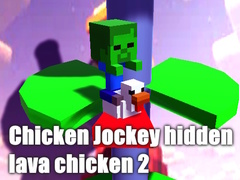 Игри Chicken Jockey hidden lava chicken 2