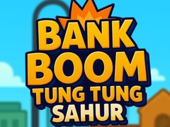 Игри Bank Boom Tung Tung Sahur