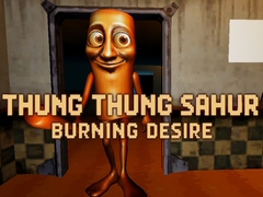 Игри Thung Thung Sahur Burning Desire