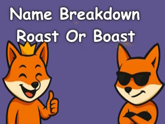 Игри Name Breakdown Roast Or Boast