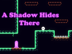 Игри A Shadow Hides There
