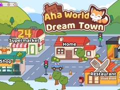 Игри Aha World Dream Town