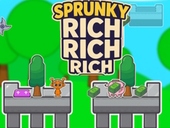 Игри Sprunky Rich Rich Rich