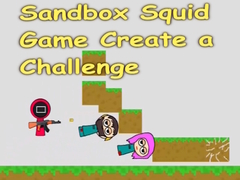 Игри Sandbox Squid Game Create a Challenge