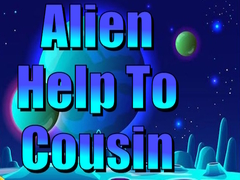Игри Alien Help To Cousin