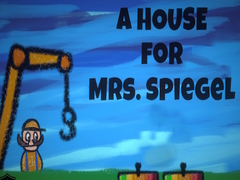 Игри A House for Mrs. Spiegel