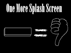 Игри One More Splash Screen