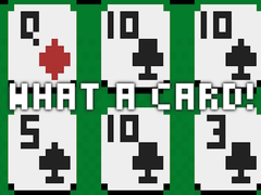 Игри What a Card